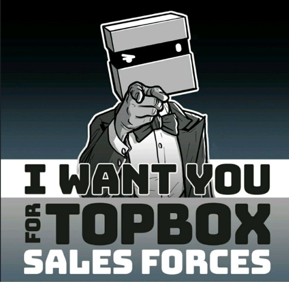 I want you for Topbox sales forces — recruitment poster